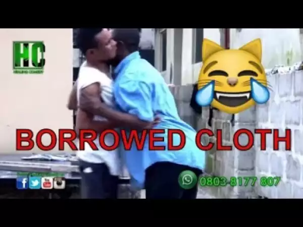 Video: Naija Comedy - Borrowed Clothes  (Comedy Skit)